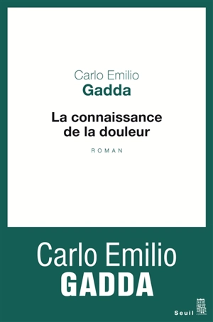 La connaissance de la douleur - Carlo Emilio Gadda