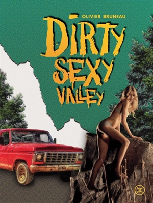 Dirty sexy valley - Olivier Bruneau