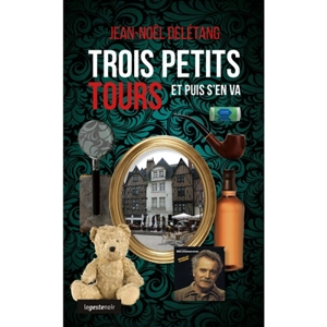 Trois petits tours... et puis s'en va - Jean-Noël Delétang