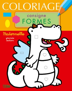 Coloriage consigne formes : le dragon : maternelle grande section - Daria Manenti