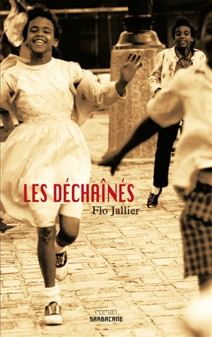 Les déchaînés - Flo Jallier