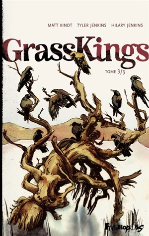 Grass kings. Vol. 3 - Matt Kindt