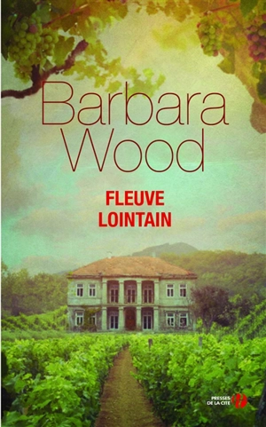 Fleuve lointain - Barbara Wood