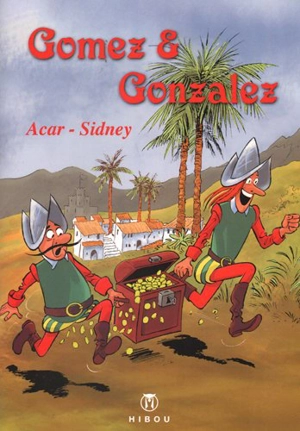 Gomez et Gonzalez : les plumes des conquistadores - Jacques Acar