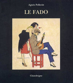 Le fado - Agnès Pellerin