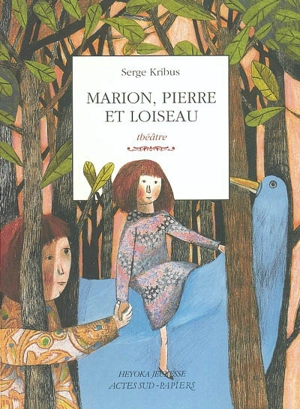 Marion, Pierre et Loiseau - Serge Kribus