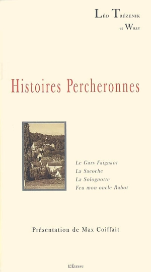 Histoires percheronnes - Léo Trézenik