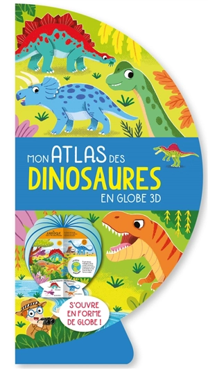 Mon atlas des dinosaures en globe 3D - Louise Forshaw