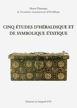 Cinq études d'héraldique et de symbolique étatique - Hervé Pinoteau