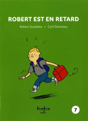Robert est en retard - Robert Soulières