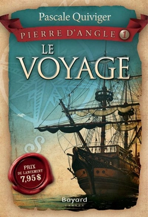 Pierre d'Angle. Vol. 1. Le voyage - Pascale Quiviger