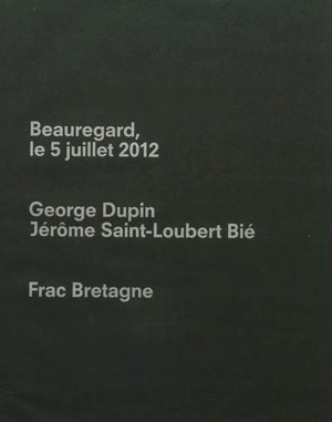 Beauregard, le 5 juillet 2012 - George Dupin