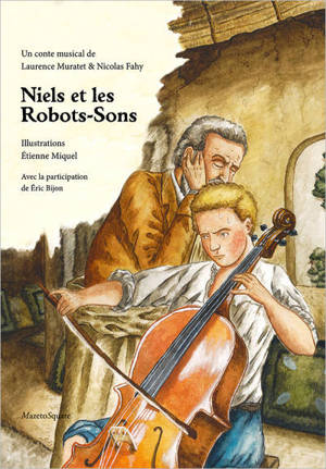 Niels et les robots-sons - Laurence Muratet