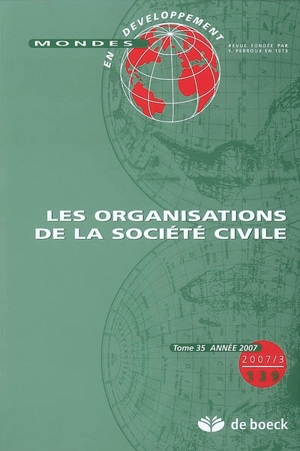 Mondes en développement, n° 139. Les organisations de la société civile