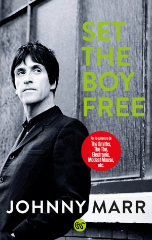 Set the boy free : autobiographie - Johnny Marr