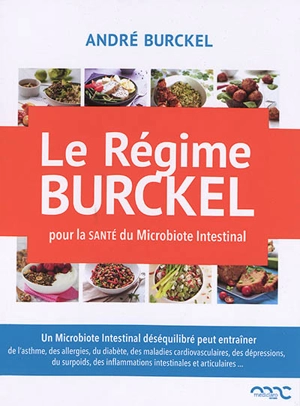 Le régime Burckel : pour la santé du microbiote intestinal - André Burckel