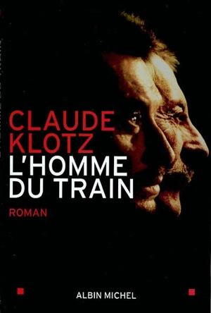 L'homme du train - Claude Klotz