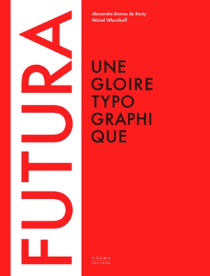 Futura : l'épopée d'un caractère typographique - Michel Wlassikoff