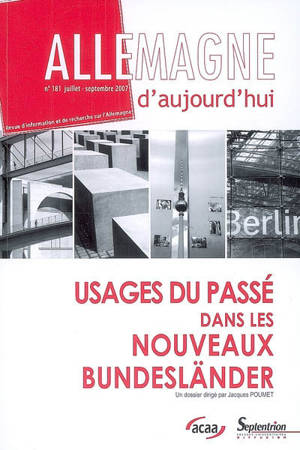 Allemagne d'aujourd'hui, n° 181. Usages du passé dans les nouveaux Bundesländer