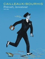 Jacques Prévert, inventeur. Vol. 1. Cadavre - Hervé Bourhis