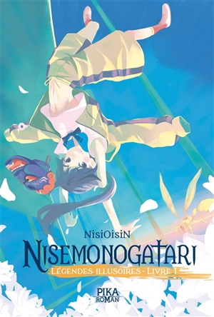 Nisemonogatari : légendes illusoires. Vol. 1 - Ishin Nishio