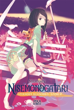 Nisemonogatari : légendes illusoires. Vol. 2 - Ishin Nishio