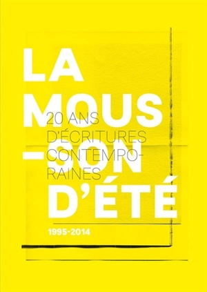 La mousson d'été 1995-2014 : 20 ans d'écritures contemporaines - Maïa Bouteillet