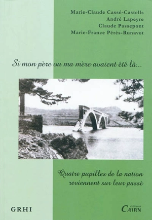 Si mon père ou ma mère avaient été là... : quatre pupilles de la nation reviennent sur leur passé