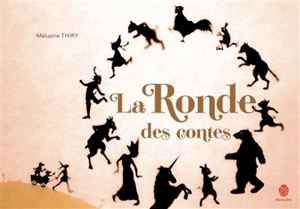 La ronde des contes - Mélusine Thiry