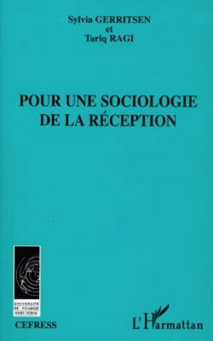 Pour une sociologie de la réception : lecteurs et lectures de l'oeuvre d'Albert Camus en Flandre et aux Pays-Bas - Sylvia Gerritsen