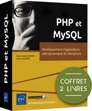 PHP et MySQL : développement d'applications web dynamiques et interactives : coffret 2 livres - Brice-Arnaud Guérin