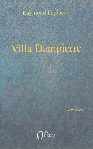 Villa Dampierre - Raymond Espinose