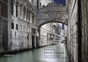 Venezia, storie d'acqua - Luca Campigotto