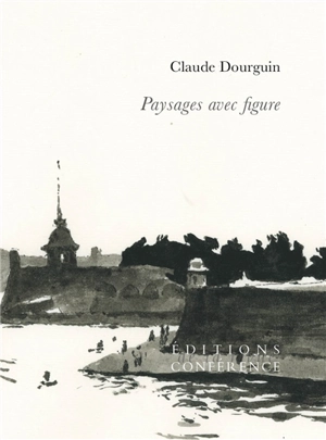 Paysages avec figure - Claude Dourguin