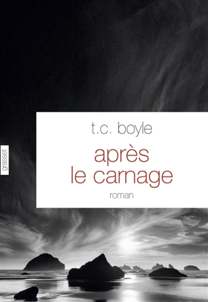 Après le carnage - T. Coraghessan Boyle