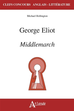 George Eliot, Middlemarch - Michael Hollington