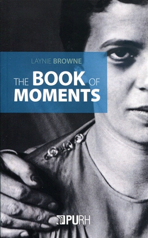 The book of moments - Laynie Browne