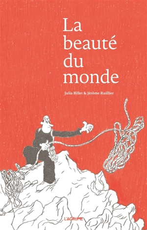 La beauté du monde - Julia Billet