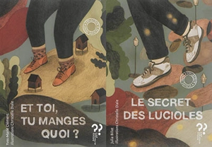 Et toi, tu manges quoi ?. Le secret des lucioles - Julia Billet