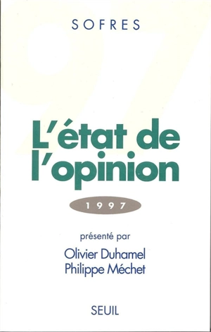 L'état de l'opinion : 1997 - SOFRES