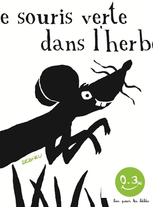 Une souris verte - Thierry Dedieu