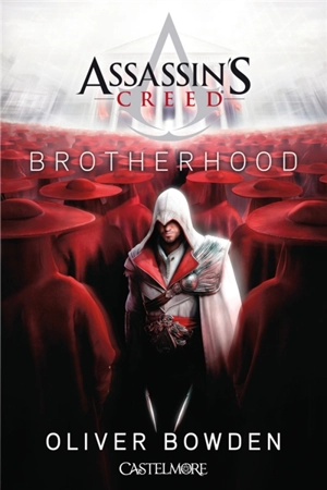 Assassin's creed. Vol. 2. Brotherhood - Oliver Bowden