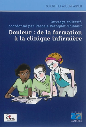 Douleur : de la formation à la clinique infirmière