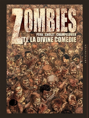 Zombies. Vol. 1. La divine comédie - Olivier Peru
