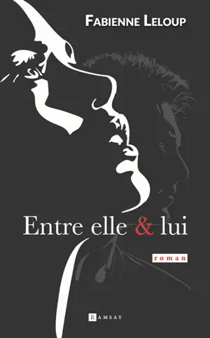 Entre elle & lui - Fabienne Leloup