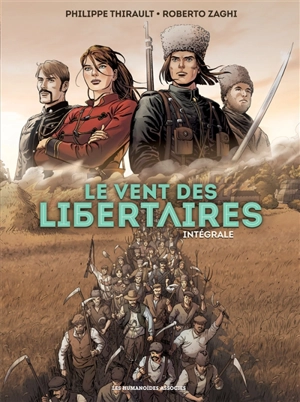 Le vent des libertaires : intégrale - Philippe Thirault