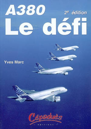 A380 : le défi - Yves Marc