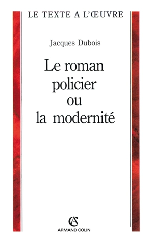 Le roman policier ou La modernité - Jacques Dubois