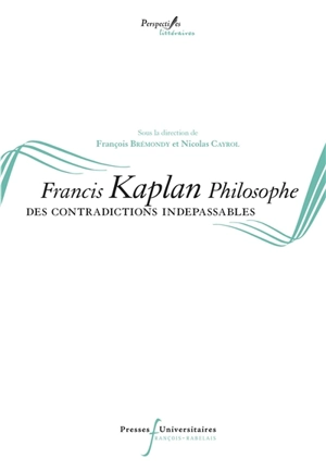 Francis Kaplan philosophe : des contradictions indépassables