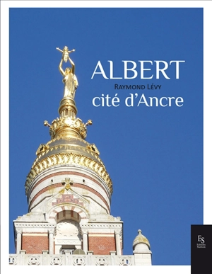 Albert : cité d'Ancre - Raymond Lévy